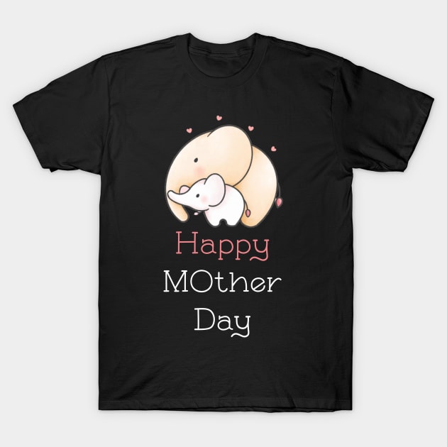 Happy Mother Day T-Shirt by UnderDesign